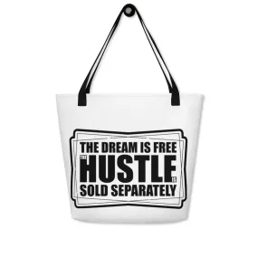 Hustle is Free, Dreams Sold Separately All-Over Print Large Tote Bag