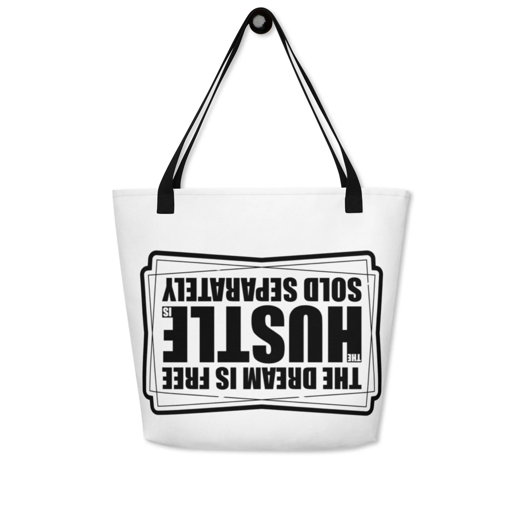 Hustle is Free, Dreams Sold Separately All-Over Print Large Tote Bag