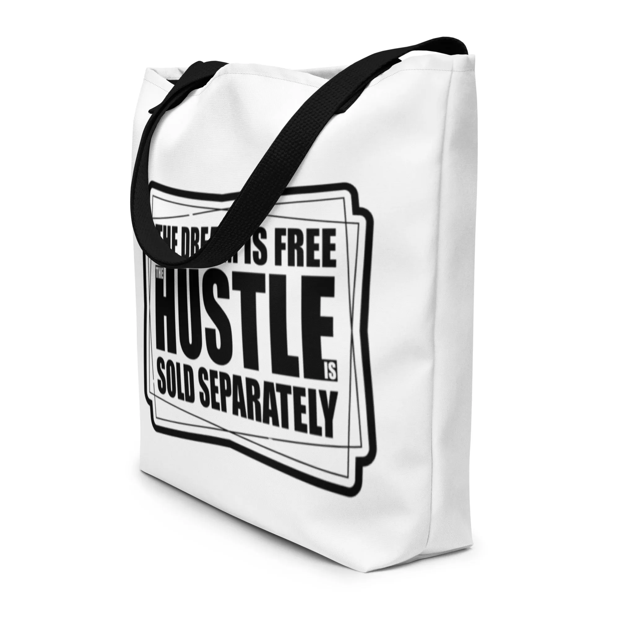 Hustle is Free, Dreams Sold Separately All-Over Print Large Tote Bag